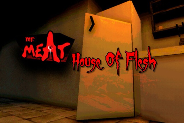 Mr Meat House of Flesh
