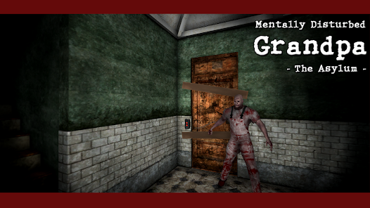 Mentally Disturbed Grandpa the Asylum